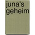 Juna's geheim
