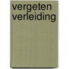Vergeten verleiding door Heidi Rice