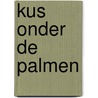 Kus onder de palmen by Margaret Way