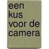Een kus voor de camera by Leah Ashton