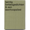 Twintig liefdesgedichten & een wanhoopslied door Pablo Neruda