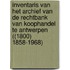 Inventaris van het archief van de rechtbank van koophandel te Antwerpen ((1800) 1858-1968)