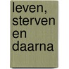 Leven, sterven en daarna door Lama Thubten Yeshe