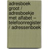 Adresboek groot / Adresboekje met Alfabet – Telefoonregister / Adressenboek door Leefstijl Boeken