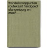 Wandelknooppunten routekaart 'Landgoed Slangenburg en meer......' by Dennie van Herwijnen