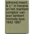 Edmond Meert & C° in Havana en het maritiem comptoir van Jean-Lambert Michiels-Loos 1842-1867