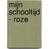 Mijn schooltijd - roze