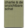 Charlie & De onzichtbare schat by Islean Spee-van Lauernesse