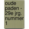 Oude Paden - 29e jrg. nummer 1 by J.P. Neven