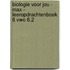 Biologie voor jou - MAX - leeropdrachtenboek 6 vwo 6.2