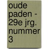 Oude Paden - 29e jrg. nummer 3 by J.P. Neven