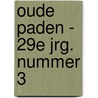 Oude Paden - 29e jrg. nummer 3 door J.P. Neven