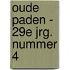 Oude Paden - 29e jrg. nummer 4 by J.P. Neven