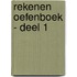 Rekenen Oefenboek - Deel 1