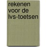 Rekenen voor de LVS-toetsen by Unknown