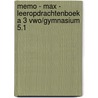 Memo - MAX - leeropdrachtenboek A 3 vwo/gymnasium 5.1 door Onbekend
