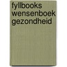 Fyllbooks wensenboek gezondheid door Onbekend
