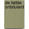 De liefde ontsluierd door Reinoud Eleveld