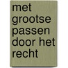 Met grootse passen door het recht door Onbekend