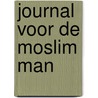 Journal voor de moslim man door Neda Meraj