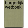 Burgerlijk Wetboek door Bruno Scheers