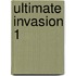 Ultimate Invasion 1