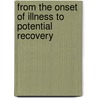 From the onset of illness to potential recovery by Roger Prudon