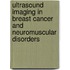 Ultrasound imaging in breast cancer and neuromuscular disorders