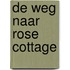 De weg naar Rose Cottage