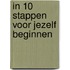 In 10 stappen voor jezelf beginnen