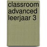 Classroom Advanced leerjaar 3 door Electudevelopment