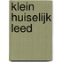 Klein huiselijk leed