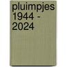 PLUIMPJES 1944 - 2024 door Pieter Nelletje