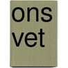Ons vet by Yves Van Nieuwenhove