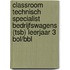 Classroom Technisch Specialist Bedrijfswagens (TSB) leerjaar 3 BOL/BBL