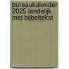 Bureaukalender 2025 Landelijk met Bijbeltekst door Onbekend