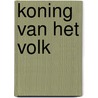 Koning van het volk by Tessa Afshar