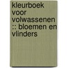 Kleurboek voor Volwassenen :: Bloemen en Vlinders door Mieke Stevens