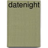 Datenight by Meghan Quinn