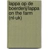 Lappa op de boerderij/Lappa on the farm (NL-UK) door Mirjam Visker
