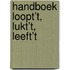 Handboek loopt’t, lukt’t, leeft’t