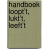 Handboek loopt’t, lukt’t, leeft’t door Wytse Walinga