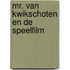 Mr. Van Kwikschoten en de speelfilm