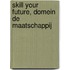 SKILL your future, domein De maatschappij