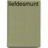 Liefdesmunt door Jasmijn Derckx