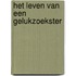 Het leven van een gelukzoekster