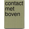 Contact met boven door Deli Poot