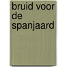 Bruid voor de Spanjaard by Caitlin Crews