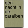 Eén nacht in de Caraïben by Annie West