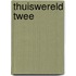 THUISWERELD TWEE